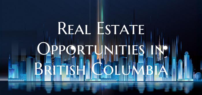 Real Estate Opportunities in British Columbia