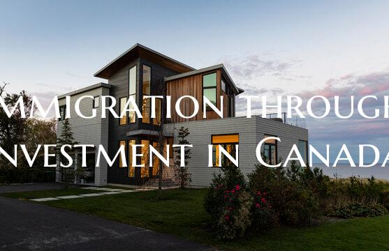 Immigration through Investment in Canada