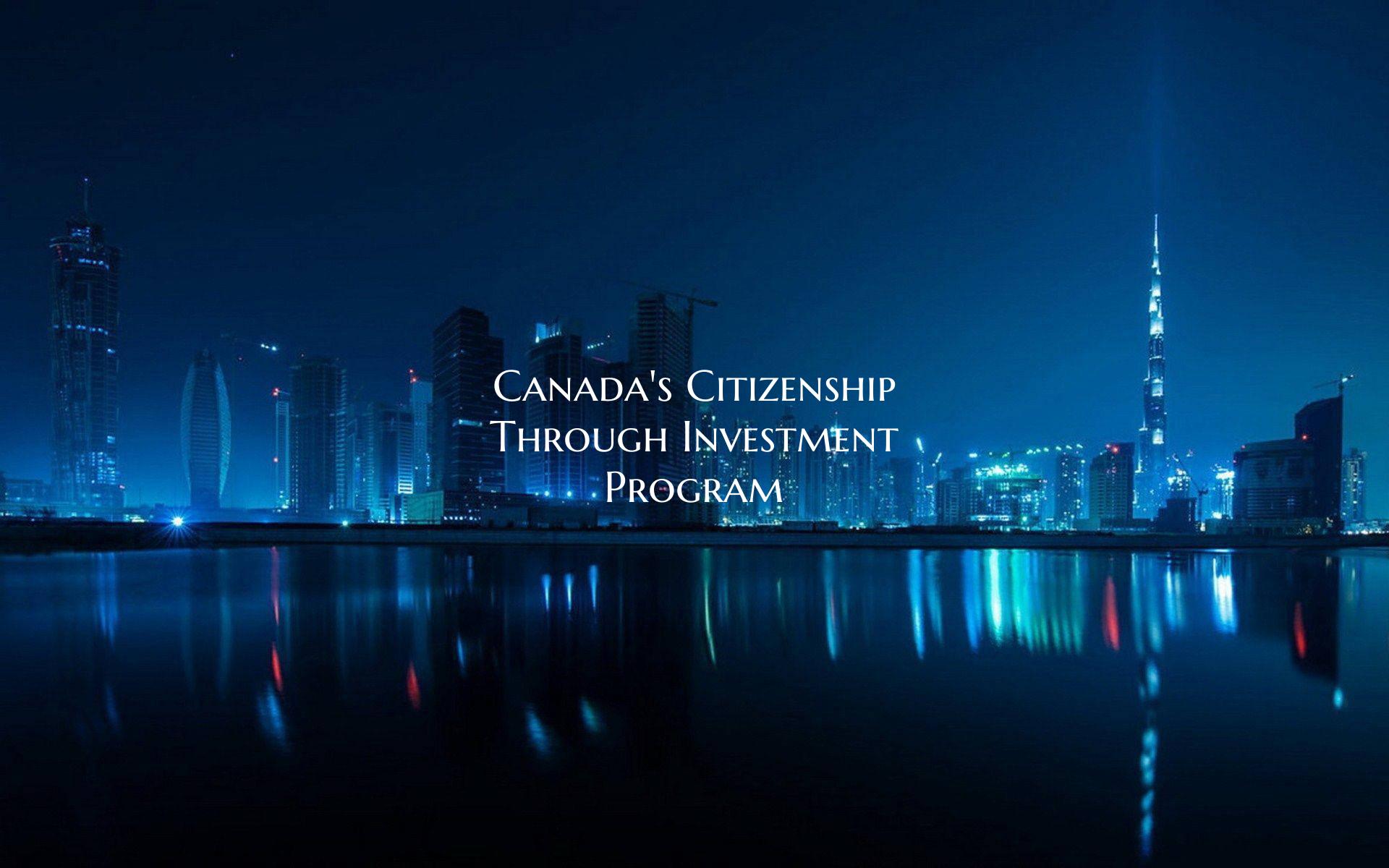 Canada's Citizenship Through Investment Program