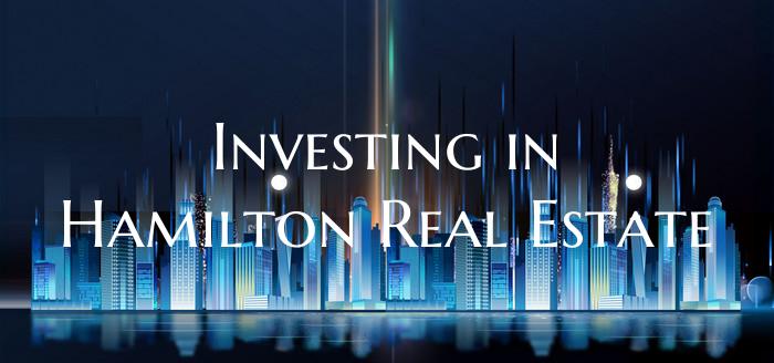 Investing in Hamilton Real Estate