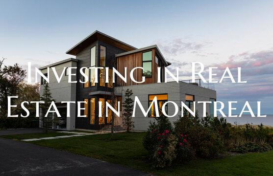 Investing in Real Estate in Montreal
