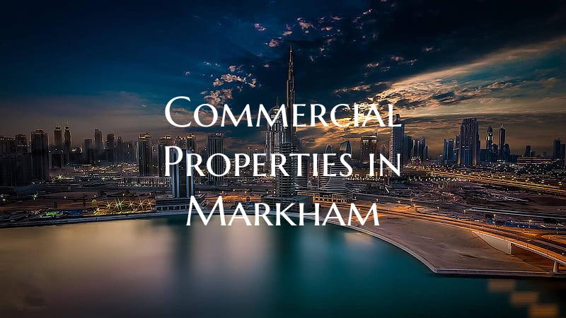 Commercial Properties in Markham
